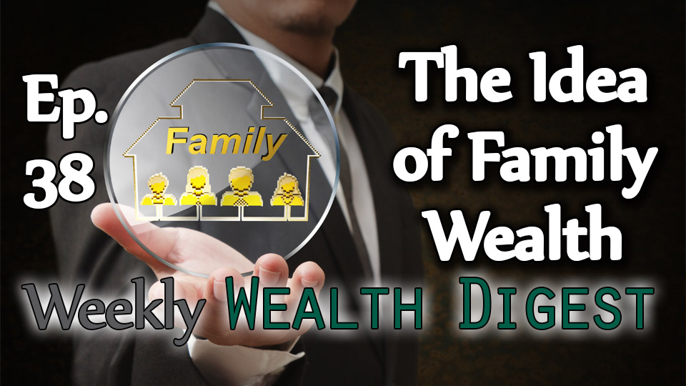 The Idea of Family Wealth
