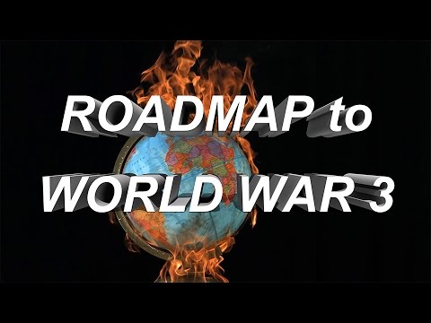 Roadmap to World War 3 (Mini-Documentary)