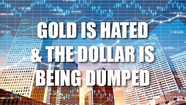 Gold is Hated & the Dollar is Being Dumped