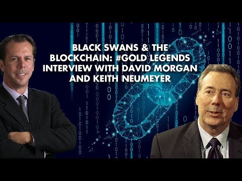 Black Swans & the Blockchain: #Gold Legends Interview w/ Morgan and Neumeyer