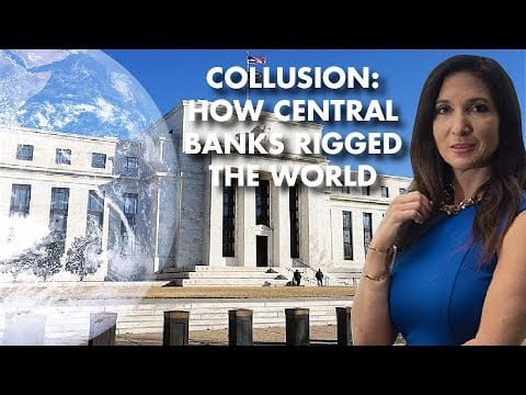 Collusion: How Central Banks Rigged the World – Nomi Prins Interview
